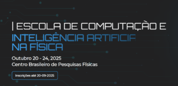 Inscrições abertas para I Escola de Computação e Inteligência Artificial na Física do CBPF